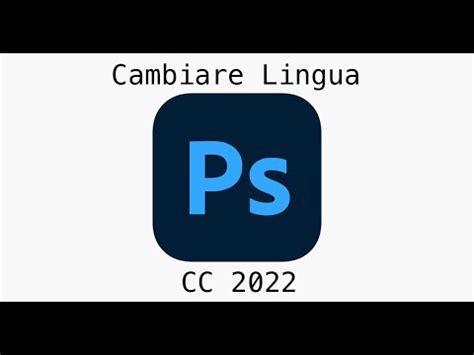 cambiare lingua photoshop 2022.